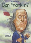 Who Was Ben Franklin? - Dennis Brindell Fradin, John O'Brien, Nancy Harrison