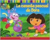 La canasta pascual de Dora (Dora's Easter Basket) (Dora la exploradora) - Sarah Willson