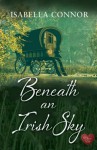 Beneath an Irish Sky - Isabella Connor