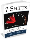 7 Shifts: Moving You Forward Faster - Jenny Price