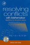 Resolving Conflicts With Mathematica: Algorithms For Two Person Games - Morton John Canty