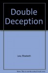 Double Deception - E. Law