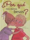 Por Que Nos Damos Besos/why We Kiss Each Other (Por Que) - Parramon