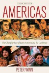 Americas: The Changing Face of Latin America and the Caribbean - Peter Winn