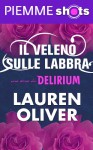 Il veleno sulle labbra (Delirium, #1.5) - Lauren Oliver, Francesca Flore