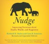 Nudge: Improving Decisions About Health, Wealth, and Happiness - Richard H. Thaler, Cass R. Sunstein, Sean Pratt