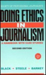 Doing Ethics Journalism - Ralph D. Barney, Bob Steele