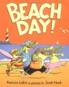 Beach Day! - Patricia Lakin, Scott Nash