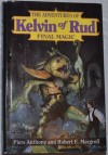 The Adventures of Kelvin of Rud: Final Magic (Orc's Opal/Mouvar's Magic) - Piers Anthony, Robert E. Margroff