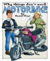 Motorbike (Raintree: Why Things Don't Work) (Raintree: Why Things Don't Work) - David West