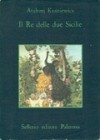 Il Re delle due Sicilie - Andrzej Kuśniewicz, Alberto Zoina, Ludmila Ryba