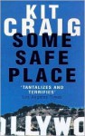 Some Safe Place - Kit Craig