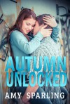 Autumn Unlocked - Amy Sparling