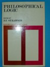 Philosophical Logic (Readings In Philosophy) - P.F. Strawson
