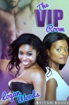 The VIP Room - Sexy Interracial BWWM Threesome FFM Erotica from Steam Books - Steam Books, Logan Woods