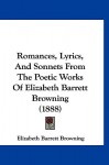 Romances, Lyrics, and Sonnets from the Poetic Works of Elizabeth Barrett Browning (1888) - Elizabeth Barrett Browning