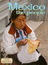 Mexico the People - Bobbie Kalman