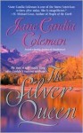 The Silver Queen - Jane Candia Coleman