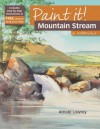 Paint It! Mountain Stream in Watercolour - Arnold Lowrey