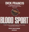 Blood Sport - Dick Francis, Ralph Cosham