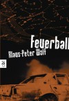 Feuerball (German Edition) - Klaus-Peter Wolf