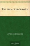 The American Senator - Anthony Trollope