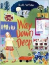 Way Down Deep - Ruth White