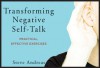 Transforming Negative Self-Talk: Practical, Effective Exercises - Steve Andreas