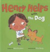 Henry Helps with the Dog - Beth Bracken, Ailie Busby