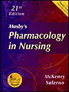 Mosby's Pharmacology in Nursing - Leda M. McKenry, Evelyn Salerno