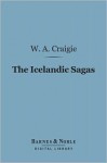 The Icelandic Sagas (Barnes & Noble Digital Library) - William Alexander Craigie