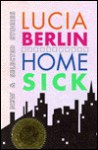 Homesick: New and Selected Stories - Lucia Berlin