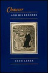 Chaucer and His Readers: Imagining the Author in Late-Medieval England - Seth Lerer