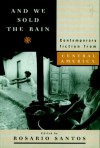 And We Sold the Rain: Contemporary Fiction from Central America - Rosario Santos