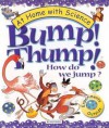 Bump! Thump! How Do We Jump? - Janice Lobb, Peter Utton, Ann Savage