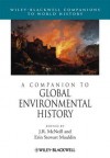 A Companion to Global Environmental History - John Robert McNeill