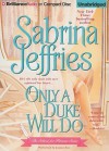 Only a Duke Will Do - Sabrina Jeffries