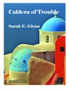 Caldera of Trouble - Sarah E. Glenn