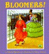 Bloomers! (Aladdin Picture Books) - Rhoda Blumberg, Mary Morgan