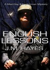 English Lessons: A Mad Dog & Englishman Mystery (Audio) - J.M. Hayes