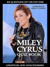 The Miley Cyrus Quiz Book - Hayley Cowlin