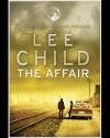 The Affair (Jack Reacher, #16) - Lee Child