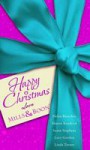 Happy Christmas Love Mills & Boon - Helen Bianchin, Sharon Kendrick, Susan Stephens, Lucy Gordon, Linda Turner