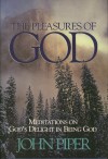 The Pleasures of God - John Piper