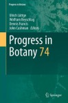 Progress in Botany: Vol. 74 - Ulrich E. Lüttge, Wolfram Beyschlag, Dennis Francis, John Cushman