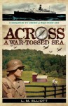 Across A War-Tossed Sea - L.M. Elliott