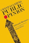 Crystallizing Public Opinion - Edward L. Bernays, Mark Crispin Miller, Stuart Ewen