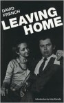 Leaving Home - David French