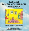 Call Me When You Reach Nirvana - Liza Donnelly, Michael Maslin