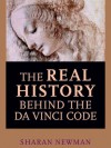 The Real History Behind the Da Vinci Code - Sharan Newman